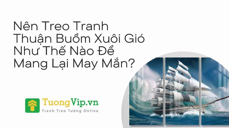 Tổng hợp các mẫu tranh treo tường phong thủy đẹp và ý nghĩa cho phòng khách gia đình Việt